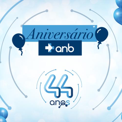 Mês de aniversário: ANB completa 44 anos de muito sucesso no mercado!