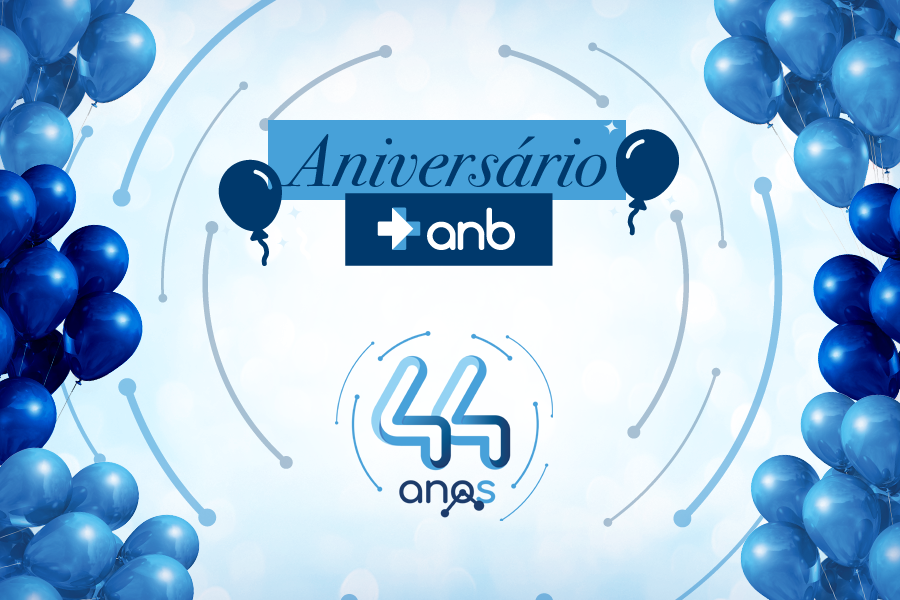 Mês de aniversário: ANB completa 44 anos de muito sucesso no mercado!
